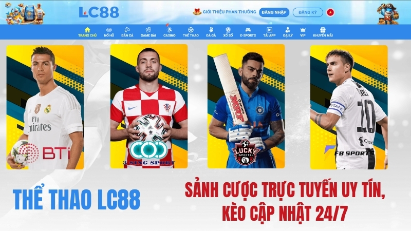 Thể Thao LC88 – Kèo Bóng Đá, Esports Tỷ Lệ Cao 2026